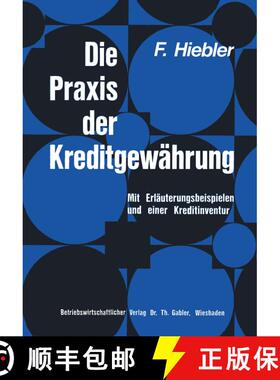 【3-4周达】Die Praxis der Kreditgewährung : Mit Erläuterungsbeispielen und einer Kreditinventur (3.... [9783409403054]