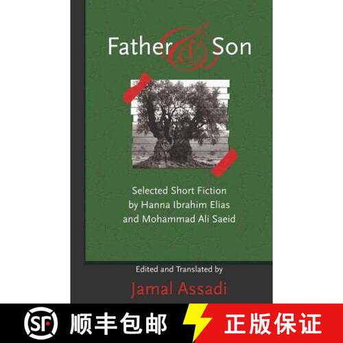 【2-3周达】精装 Father and Son : Selected Short Fiction by Hanna Ibrahim Elias and Mohammad Ali Saeid... [9781433106385]