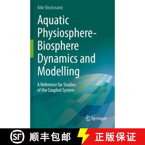 【3-4周达】Aquatic Physiosphere-Biosphere Dynamics and Modelling : A Reference for Studies of the Cou... [9783030541590]
