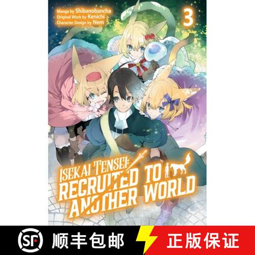 【3-4周达】Isekai Tensei: Recruited to Another World: Volume 3 (Manga) [9781718360402]