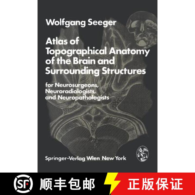 【3-4周达】Atlas of Topographical Anatomy of the Brain and Surrounding Structures for Neurosurgeons, ... [9783211818510]
