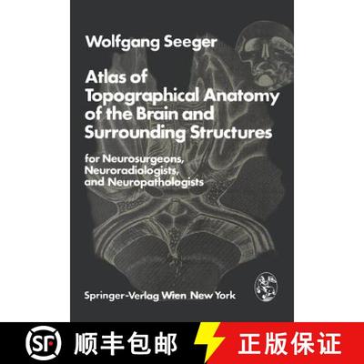 【3-4周达】Atlas of Topographical Anatomy of the Brain and Surrounding Structures for Neurosurgeons, ... [9783211818510]