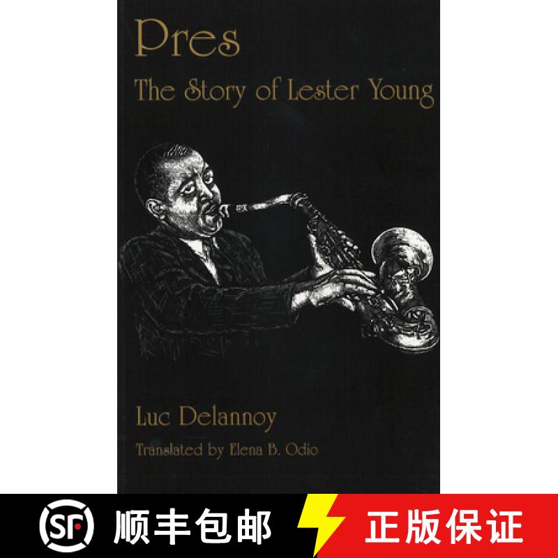 预订 Pres: The Story of Lester Young [9781557282644]
