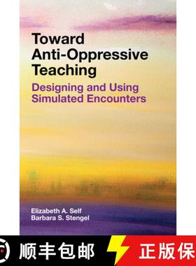 【3-4周达】Toward Anti-Oppressive Teaching: Designing and Using Simulated Encounters [9781682535653]
