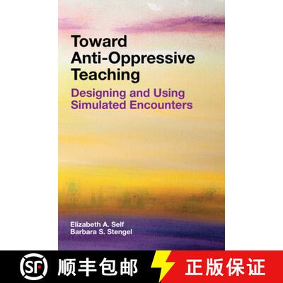 【3-4周达】Toward Anti-Oppressive Teaching: Designing and Using Simulated Encounters [9781682535653]