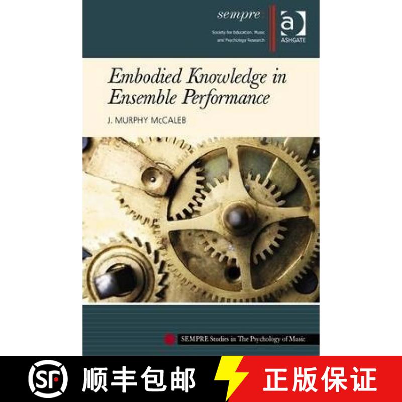 【3-4周达】Embodied Knowledge in Ensemble Performance. J. Murphy McCaleb [9781472419613]