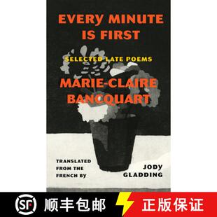 【3-4周达】Every Minute Is First : Selected Late Poems [9781639550906]