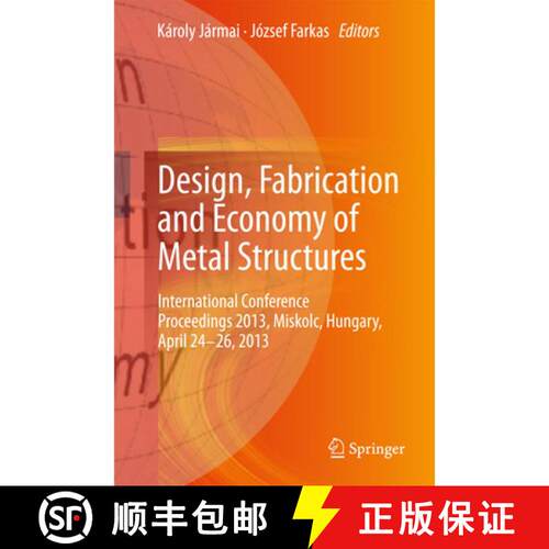 【3-4周达】Design, Fabrication and Economy of Metal Structures : International Conference Proceedings... [9783642432200]