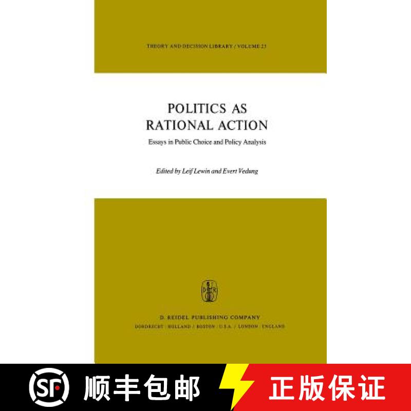 【3-4周达】Politics as Rational Action: Essays in Public Choice and Policy Analysis [9789400989573]