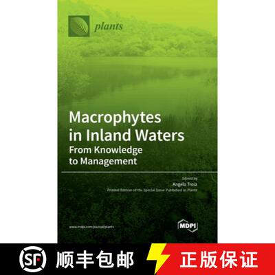 【3-4周达】精装 Macrophytes in Inland Waters: From Knowledge to Management [9783036566993]