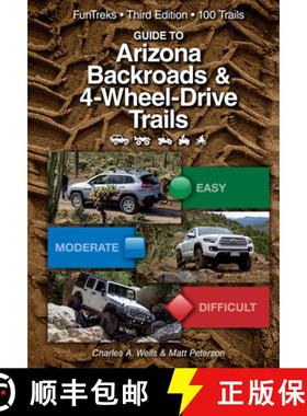 预订 Guide to Arizona Backroads & 4-Wheel Drive Trails 3rd Edition [9781934838280]