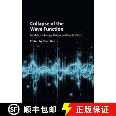 【3-4周达】Collapse of the Wave Function: Models, Ontology, Origin, and Implications [9781108428989]