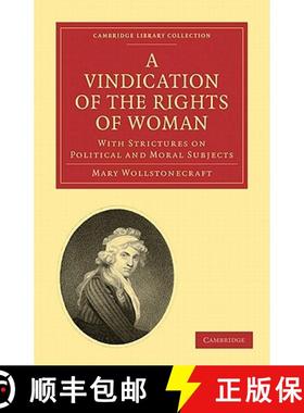 【3-4周达】Vindication of the Rights of Woman: With Strictures on Political and Moral Subjects - A Vi... [9781108018852]