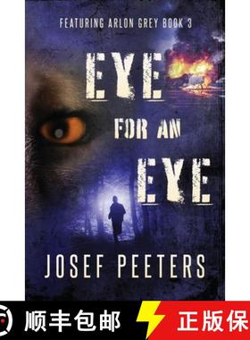 【3-4周达】Eye for an Eye: Featuring Arlon Grey Book 3 [9780645028805]