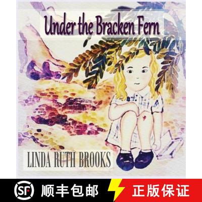 预订 Under the Bracken Fern: A children's story for grownups [9780646535913]