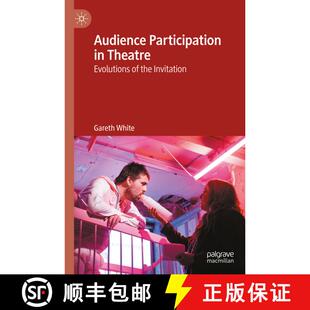 【3-4周达】Audience Participation in Theatre : Evolutions of the Invitation (Second Edition 2024) [9783031698873]