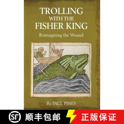 【3-4周达】精装 Trolling with the Fisher King: Reimagining the Wound [9781630514600]