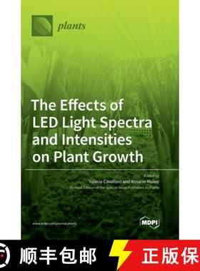 【3-4周达】The Effects of LED Light Spectra and Intensities on Plant Growth [9783036571294]