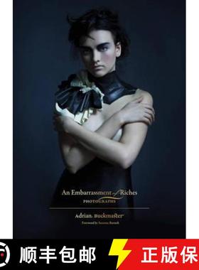 【3-4周达】An Embarrassment of Riches: Photographs [9780986250057]
