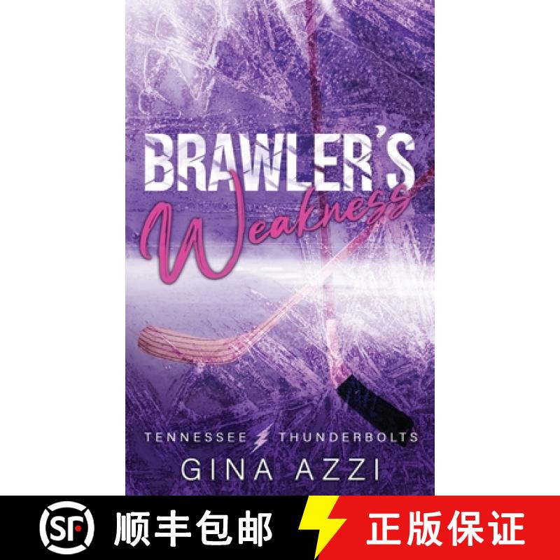 【3-4周达】Brawler's Weakness: A Grumpy/Sunshine Hockey Romance [9781954470606]