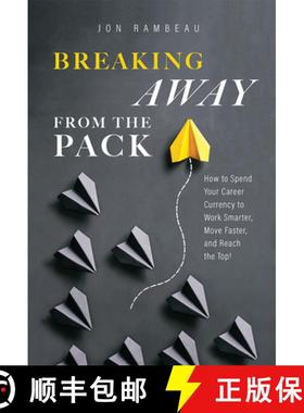 【3-4周达】Breaking Away from the Pack: How to Spend Your Career Currency to Work Smarter, Move Faste... [9781642251357]
