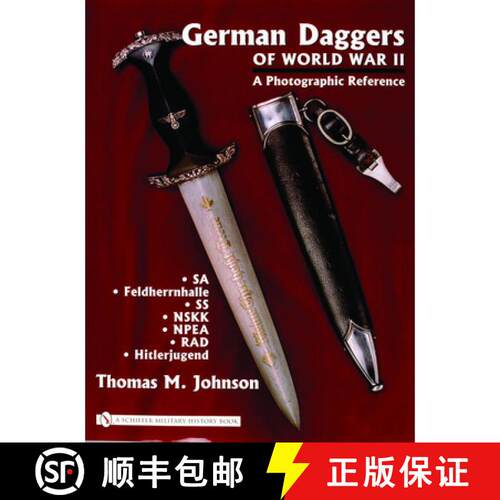 【3-4周达】精装 German Daggers of World War II - A Photographic Reference: Vol 2 - SA, Feldherrnhalle... [9780764322044]