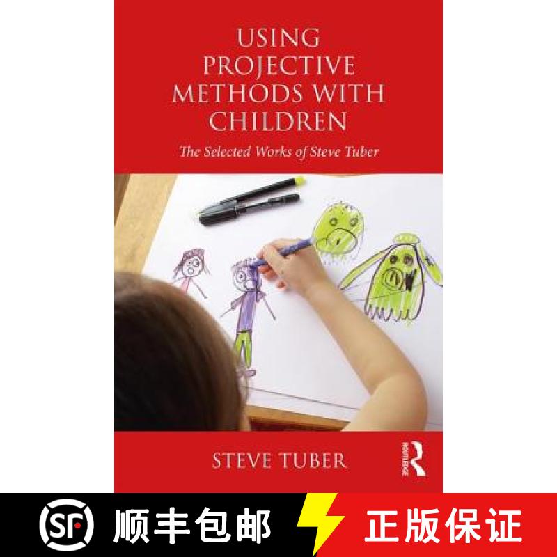 【3-4周达】Using Projective Methods with Children : The Selected Works of Steve Tuber [9780815371823]