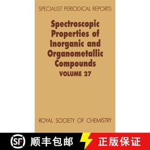 【3-4周达】Spectroscopic Properties of Inorganic and Organometallic Compounds : Volume 27 [9780851869810]