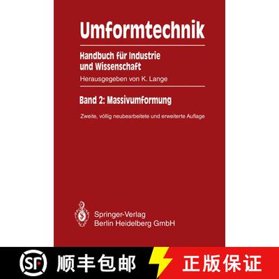 【3-4周达】Umformtechnik Handbuch für Industrie und Wissenschaft: Band 2: Massivumformung (2. Auflag... [9783540177098]