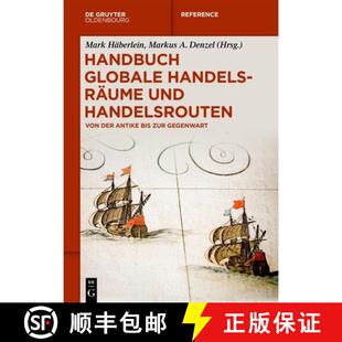 【3-4周达】精装 Handbuch globale Handelsräume und Handelsrouten – Von der Antike bis zur Gegenwart [9783110437577]