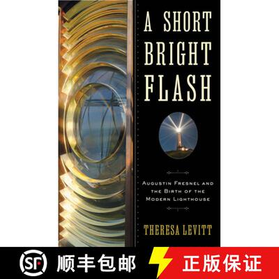 【3-4周达】A Short Bright Flash – Augustin Fresnel and the Birth of the Modern Lighthouse [9780393068795]