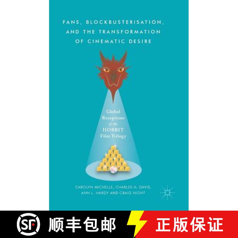 【3-4周达】Fans, Blockbusterisation, and the Transformation of Cinematic Desire : Global Receptions o... [9781137596154]