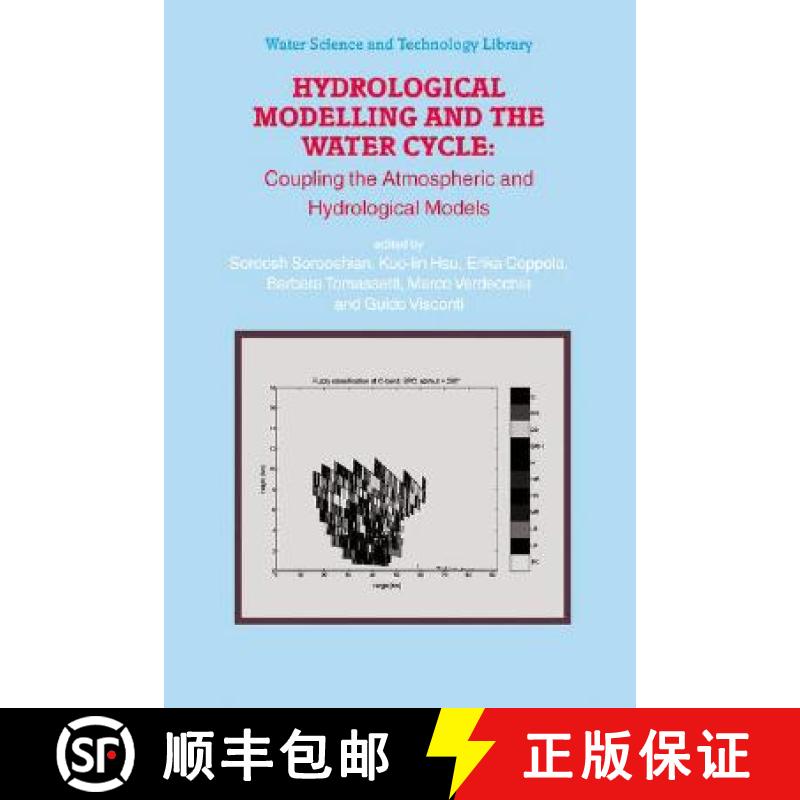 【3-4周达】Hydrological Modelling and the Water Cycle : Coupling the Atmospheric and Hydrological Models [9783540778424]