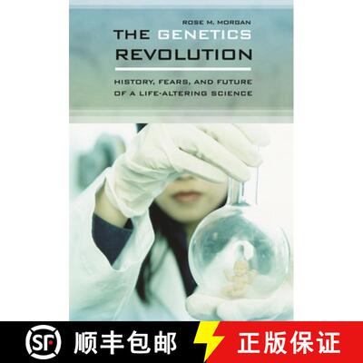 【3-4周达】精装 The Genetics Revolution: History, Fears, and Future of a Life-Altering Science [9780313336720]