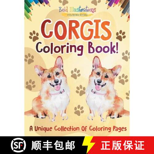 【3-4周达】Corgis Coloring Book! A Unique Collection Of Coloring Pages [9781641938426]