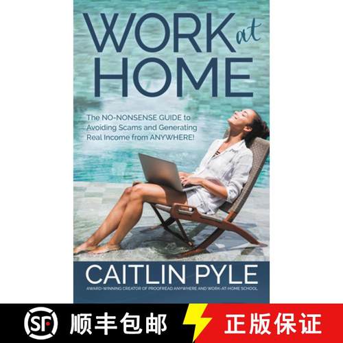 【3-4周达】Work at Home: The No-Nonsense Guide to Avoiding Scams and Generating Real Income from Anyw... [9781642791686]