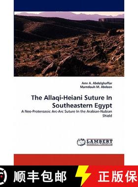 预订 The Allaqi-Heiani Suture in Southeastern Egypt [9783838322049]