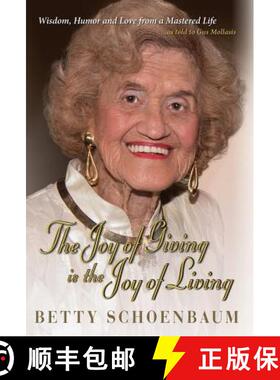 【3-4周达】The Joy of Giving is the Joy of Living:: Betty Schoenbaum A Life Remembered [9781614935599]