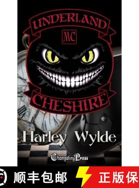 【3-4周达】Cheshire (Underland MC 2): A Bad Boys MC Romance [9781605219325]