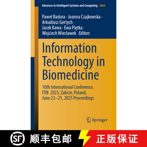 【3-4周达】Information Technology in Biomedicine : 10th International Conference, ITIB 2025, Zabrze, ... [9783031955815]