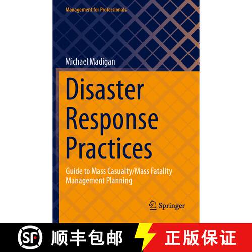 【3-4周达】Disaster Response Practices: Guide to Mass Casualty/Mass Fatality Management Planning [9783031421495]