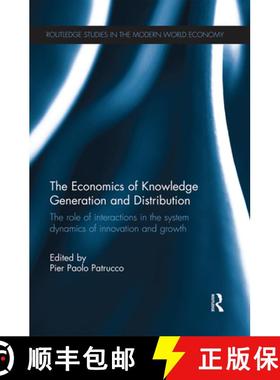 【3-4周达】The Economics of Knowledge Generation and Distribution: The Role of Interactions in the Sy... [9780367669348]