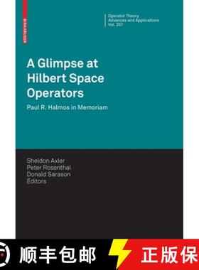 【3-4周达】A Glimpse at Hilbert Space Operators : Paul R. Halmos in Memoriam [9783034803106]