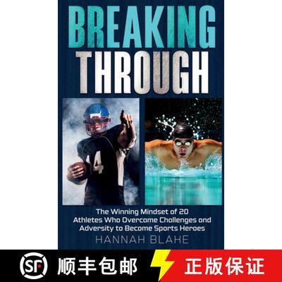 【3-4周达】Breaking Through: The Winning Mindset of 20 Athletes Who Overcame Challenges and Adversity... [9781967890064]