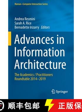 【3-4周达】Advances in Information Architecture : The Academics / Practitioners Roundtable 2014-2019 [9783030632076]