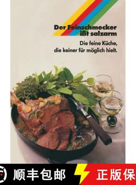 【3-4周达】Der Feinschmecker ißt salzarm : Die feine Küche die keiner für möglich hielt [9783322990358]