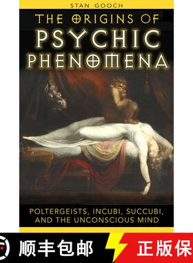 【3-4周达】The Origins of Psychic Phenomena: Poltergeists, Incubi, Succubi, and the Unconscious Mind [9781594771644]