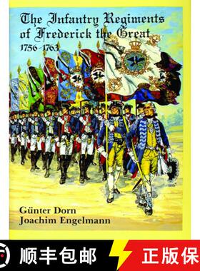 【3-4周达】精装 The Infantry Regiments of Frederick the Great 1756-1763 [9780887401633]