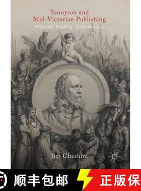 【3-4周达】Tennyson and Mid-Victorian Publishing: Moxon, Poetry, Commerce [9781137338143]