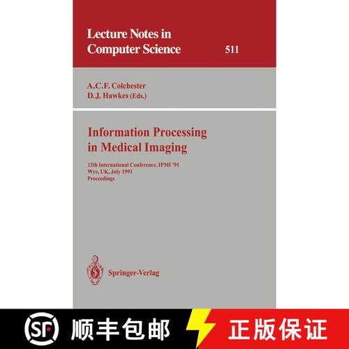 【3-4周达】Information Processing in Medical Imaging: 12th International Conference, IPMI '91, Wye, U... [9783540542469]